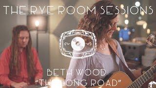 The Rye Room Sessions - Beth Wood "The Long Road" LIVE