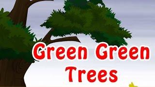 Green Green Trees | Kids Nursery Rhymes