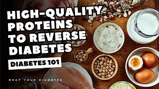 REVERSE Diabetes With These High-Quality Proteins