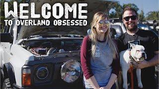 Welcome to Overland Obsessed!