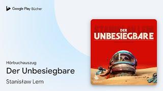 „Der Unbesiegbare“ von Stanisław Lem · Hörbuchauszug