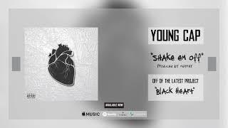 Young Cap - Shake Em Off (Official Audio)