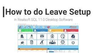 How to do the Leave setup in Realsoft sql 11.0 desktop software |Realtime BIometrics|