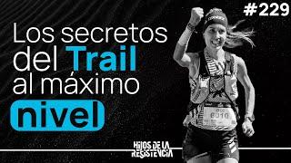 ¿Cómo alcanzar el éxito en el Trail Running?: Sheila Avilés, campeona mundial de Skyrunning
