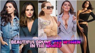 TOP 15 MOST BEAUTIFUL BRUNETTES WOMEN IN THE WORLD//2021