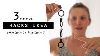 3 nuovi HACKS IKEA velocissimi e facilissimi!