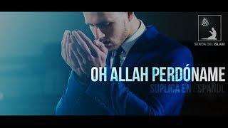 OH ALLAH PERDÓNAME