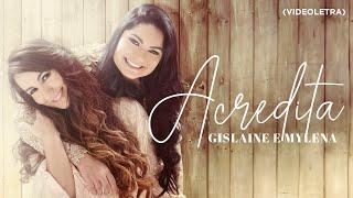 Gislaine e Mylena - Acredita (Videoletra)