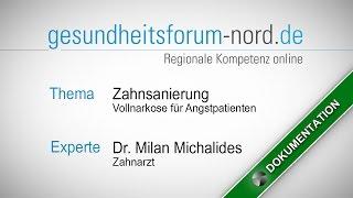 Zahnsanierung unter Vollnarkose - Implantologie und Zahnästhetik für Angstpatienten