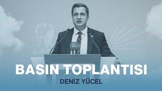 DENİZ YÜCEL BASIN TOPLANTISI 08/07/2024