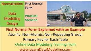 Logical Data Modeling - Normalization - Could you please explain First Normal Form with an example?