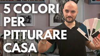 5 colori di tendenza per pitturare casa