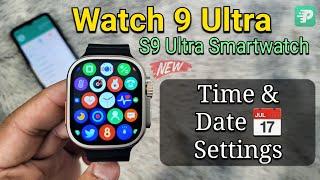 Watch 9 Ultra / S9 Ultra Smartwatch/ T900: Time & Date Settings