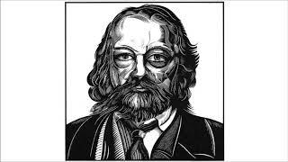 Great Anarchists - Michael Bakunin