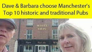 Manchester's Top Ten traditional pubs as chosen by Dave & Barbara - What do you think ?