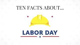 10 Most Interesting Facts About Labor Day