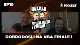 UDVAJANJE SA MILOŠEM I EDINOM - S01E10 - Dobrodošli na NBA finale!