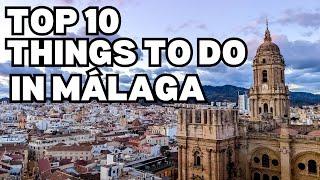 Top 10 Things to do in Málaga | Best Attractions & Must-See Spots