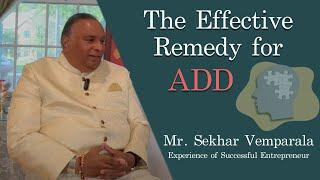 Over Coming ADD with meditation | Sushumna Kriya Yoga | Sekhar Vemparala | Entrepreneur