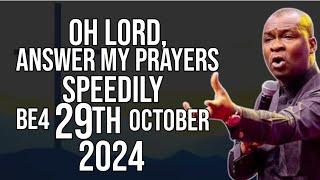 Oh Lord Answer my prayers speedily before 29th October 2024 | Apostle Joshua Selman