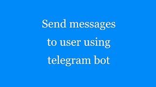 Send messages using telegram bot
