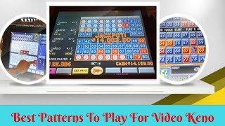 Best Patterns to Play For Video Keno