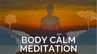 BODY CALM MEDITATION - Heal and Stay Healthy - Created and Guided by Sandy C. Newbigging