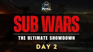 SUB WARS - THE ULTIMATE SHOWDOWN | Main Event | Day 2