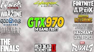 GTX 970 Test in 14 Games in 2025