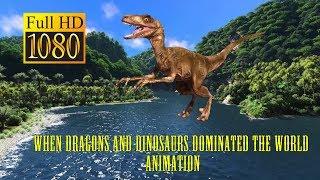 When dragons and dinosaurs dominated the world - Animation HD