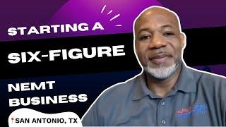 How to Start a Six-Figure NEMT (Non-Emergency Medical Transportation) Business in San Antonio, Texas