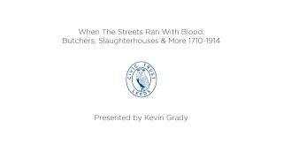 When the Streets Ran With Blood: Butchers, Slaughterhouses & More 1710-1914