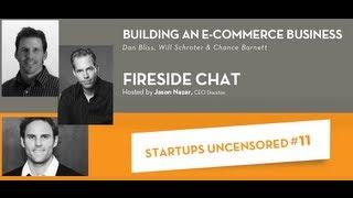 Building an E-Commerce Business - Startups Uncensored 11