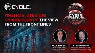 Financial Services Cybersecurity: Insights from the Front Lines