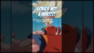 Goku Is Not A Hero - Part 3