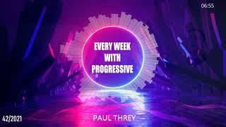 42/2021 - Every Week With Progressive by Paul Threy