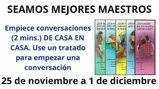 Empiece conversaciones (2 minutos.) DE CASA EN CASA. Semana 25 de noviembre a 1 de diciembre