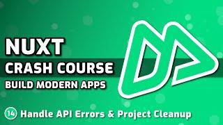 Handle API Errors & Project Cleanup | Nuxt Course #14