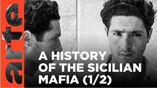 Corleone, A History of Cosa Nostra (1/2) | ARTE.tv Documentary