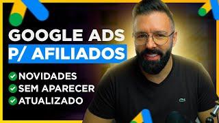 GOOGLE ADS para AFILIADOS - Como Vender no Google Ads Como Afiliado Passo a Passo (Atualizado)