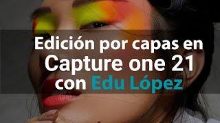 Controla y saca partido al sistema de capas en Capture One