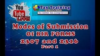 Modes of Submission of BIR Forms 2307 and 2316 | Part 1