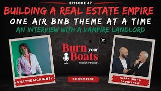 Episode 47: Building a Real Estate Empire, One Airbnb Theme at a Time. An Interview with a Vampire