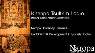 Khenpo Tsultrim Lodro Lecture at Naropa University