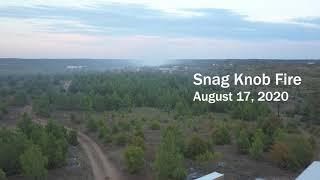 Snag Knob Fire Drone Footage - August 17, 2020