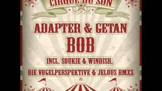 Adapter & Getan - Bob (Soukie & Windish Remix)