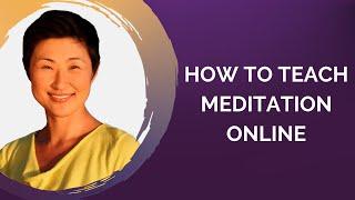 How to Teach Meditation Online | Suraflow