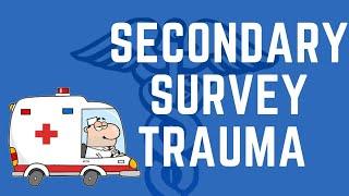 Mastering the Secondary Survey: Essential Skills for Trauma Response