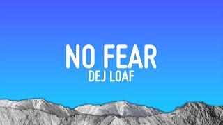 Dej Loaf - No Fear (Lyrics)