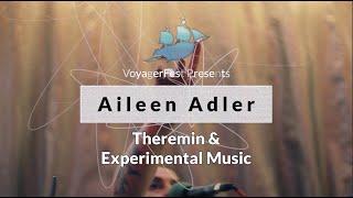 Edge of Sound 4: Aileen Adler, Theremin and Experimental Music